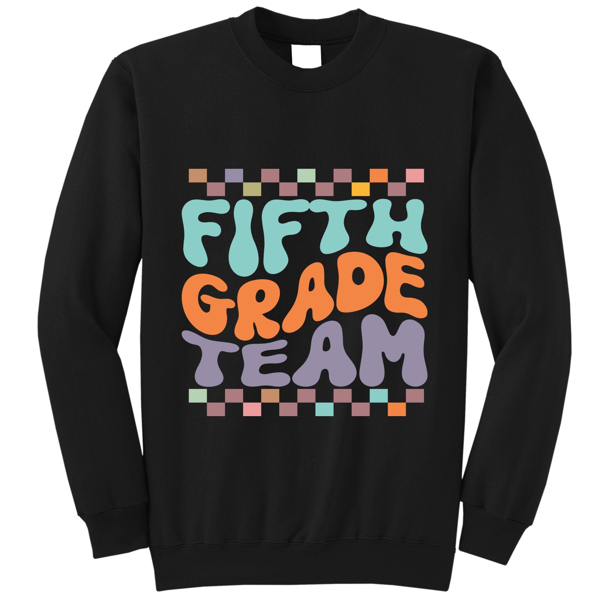 Fifth Grade Team Teacher Student Back To School 5th Grade Gift Tall Sweatshirt