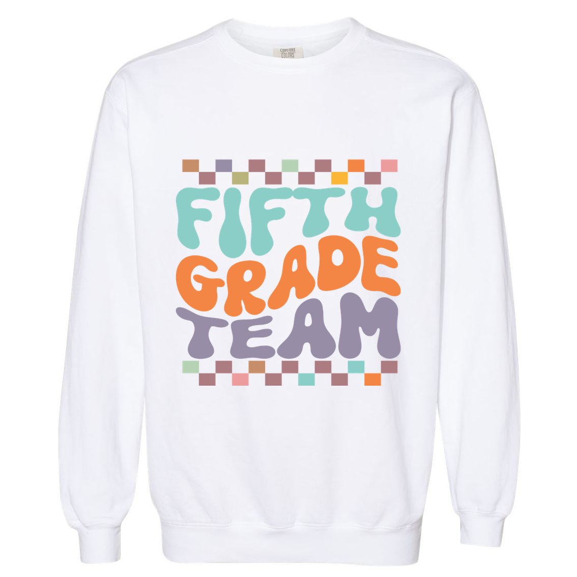 Fifth Grade Team Teacher Student Back To School 5th Grade Gift Garment-Dyed Sweatshirt