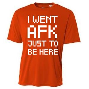 Funny Gamer Talk I Went Afk Just To Be Here Cool Gift Cooling Performance Crew T-Shirt