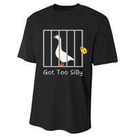 Funny Got Too Silly Silly Goose Performance Sprint T-Shirt