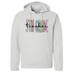 Fifth Grade Teacher Appreciation 5Th Grade Crew Gift Performance Fleece Hoodie