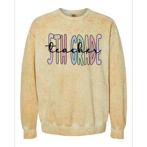 Fifth Grade Teacher Appreciation 5Th Grade Crew Gift Colorblast Crewneck Sweatshirt