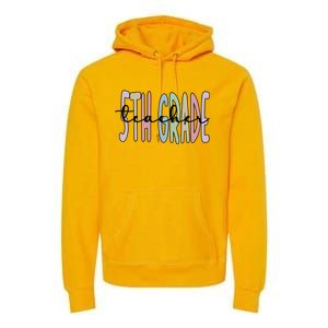 Fifth Grade Teacher Appreciation 5Th Grade Crew Gift Premium Hoodie