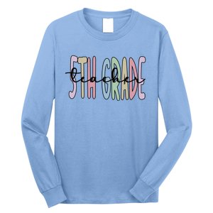 Fifth Grade Teacher Appreciation 5Th Grade Crew Gift Long Sleeve Shirt