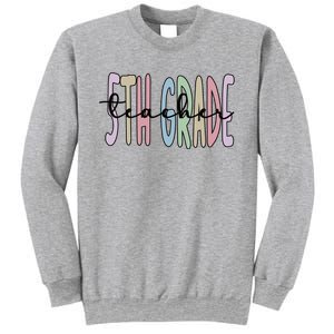 Fifth Grade Teacher Appreciation 5Th Grade Crew Gift Sweatshirt