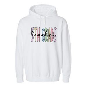 Fifth Grade Teacher Appreciation 5Th Grade Crew Gift Garment-Dyed Fleece Hoodie