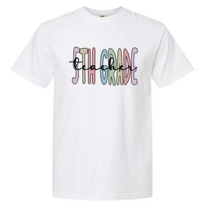 Fifth Grade Teacher Appreciation 5Th Grade Crew Gift Garment-Dyed Heavyweight T-Shirt