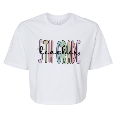 Fifth Grade Teacher Appreciation 5Th Grade Crew Gift Bella+Canvas Jersey Crop Tee