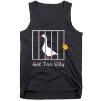 Funny Got Too Silly Silly Goose Tank Top