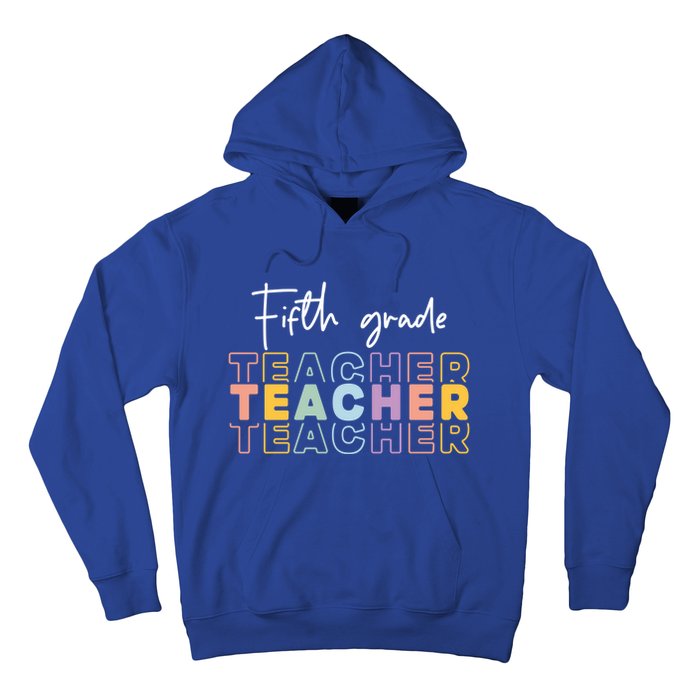 Fifth Grade Teacher Back To School 1St Grade Teacher Funny Gift Hoodie