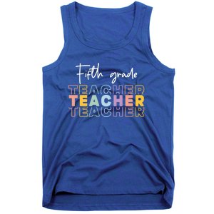 Fifth Grade Teacher Back To School 1St Grade Teacher Funny Gift Tank Top