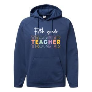 Fifth Grade Teacher Back To School 1St Grade Teacher Funny Gift Performance Fleece Hoodie