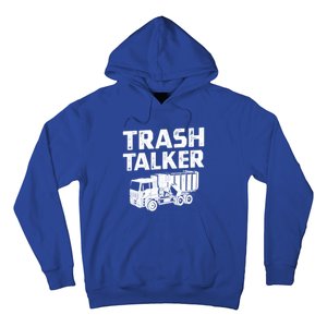 Funny Garbage Truck Trash Talker Recycling Garbage Cool Gift Hoodie