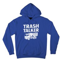 Funny Garbage Truck Trash Talker Recycling Garbage Cool Gift Hoodie