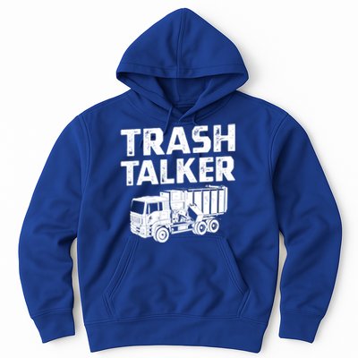 Funny Garbage Truck Trash Talker Recycling Garbage Cool Gift Hoodie