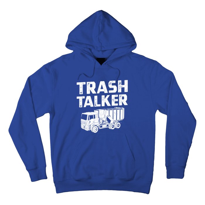 Funny Garbage Truck Trash Talker Recycling Garbage Cool Gift Hoodie