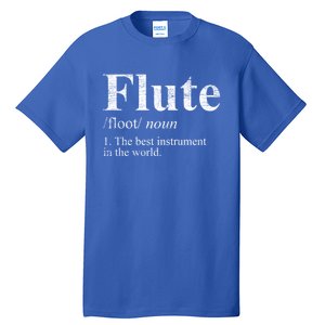 Flute Gift The Best Instrut In The World Tall T-Shirt