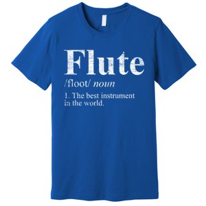 Flute Gift The Best Instrut In The World Premium T-Shirt