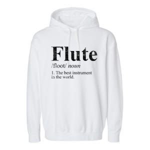 Flute Gift The Best Instrut In The World Garment-Dyed Fleece Hoodie