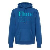 Flute Gift The Best Instrut In The World Premium Hoodie