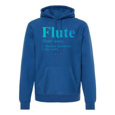 Flute Gift The Best Instrut In The World Premium Hoodie