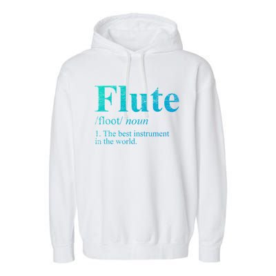 Flute Gift The Best Instrut In The World Garment-Dyed Fleece Hoodie