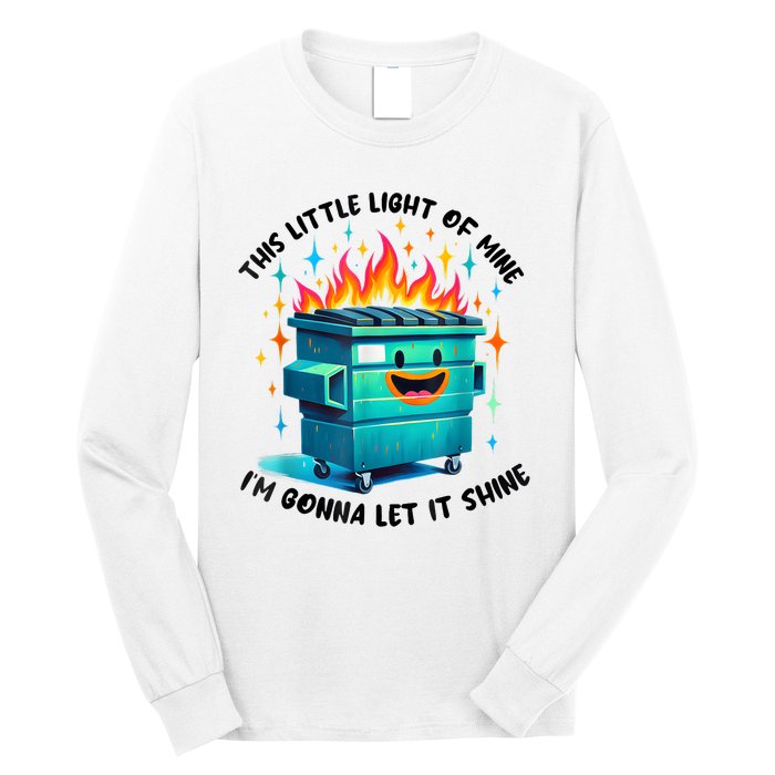 Funny Groovy This Little Lightof Mine Lil Dumpster Fire Long Sleeve Shirt