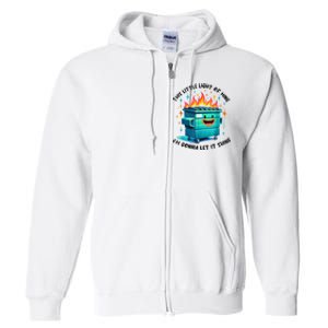 Funny Groovy This Little Lightof Mine Lil Dumpster Fire Full Zip Hoodie