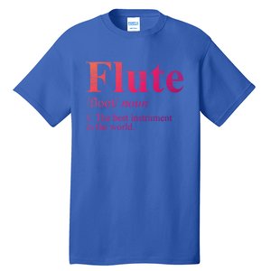 Flute Gift The Best Instrut In The World Tall T-Shirt