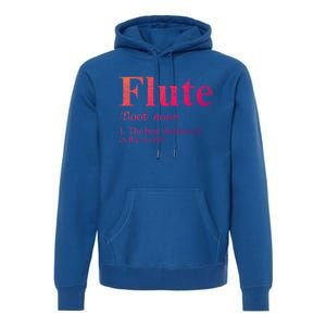 Flute Gift The Best Instrut In The World Premium Hoodie