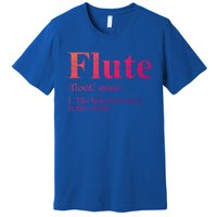 Flute Gift The Best Instrut In The World Premium T-Shirt