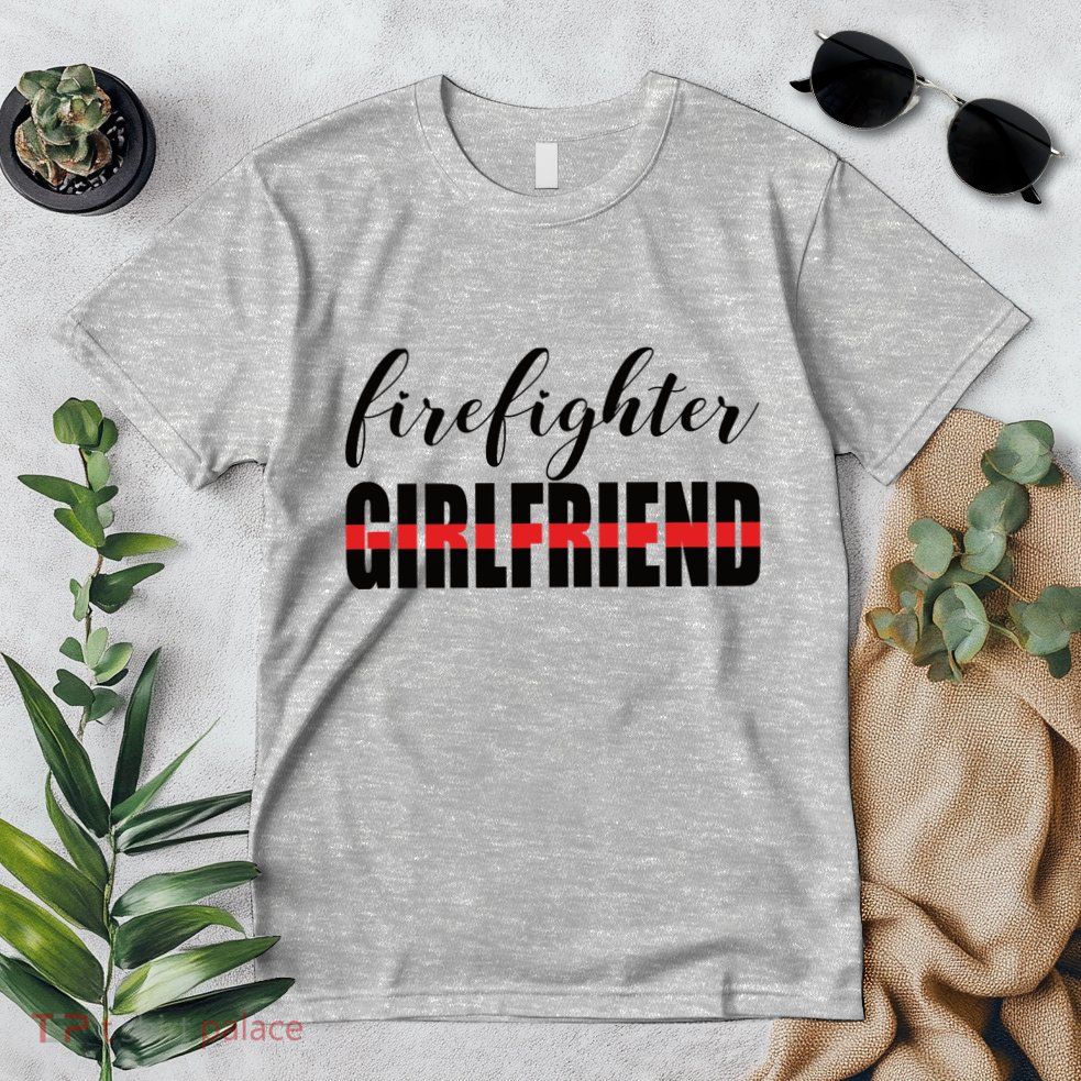 Firefighter Girlfriend - Thin Red Line Fireman Love Premium T-Shirt