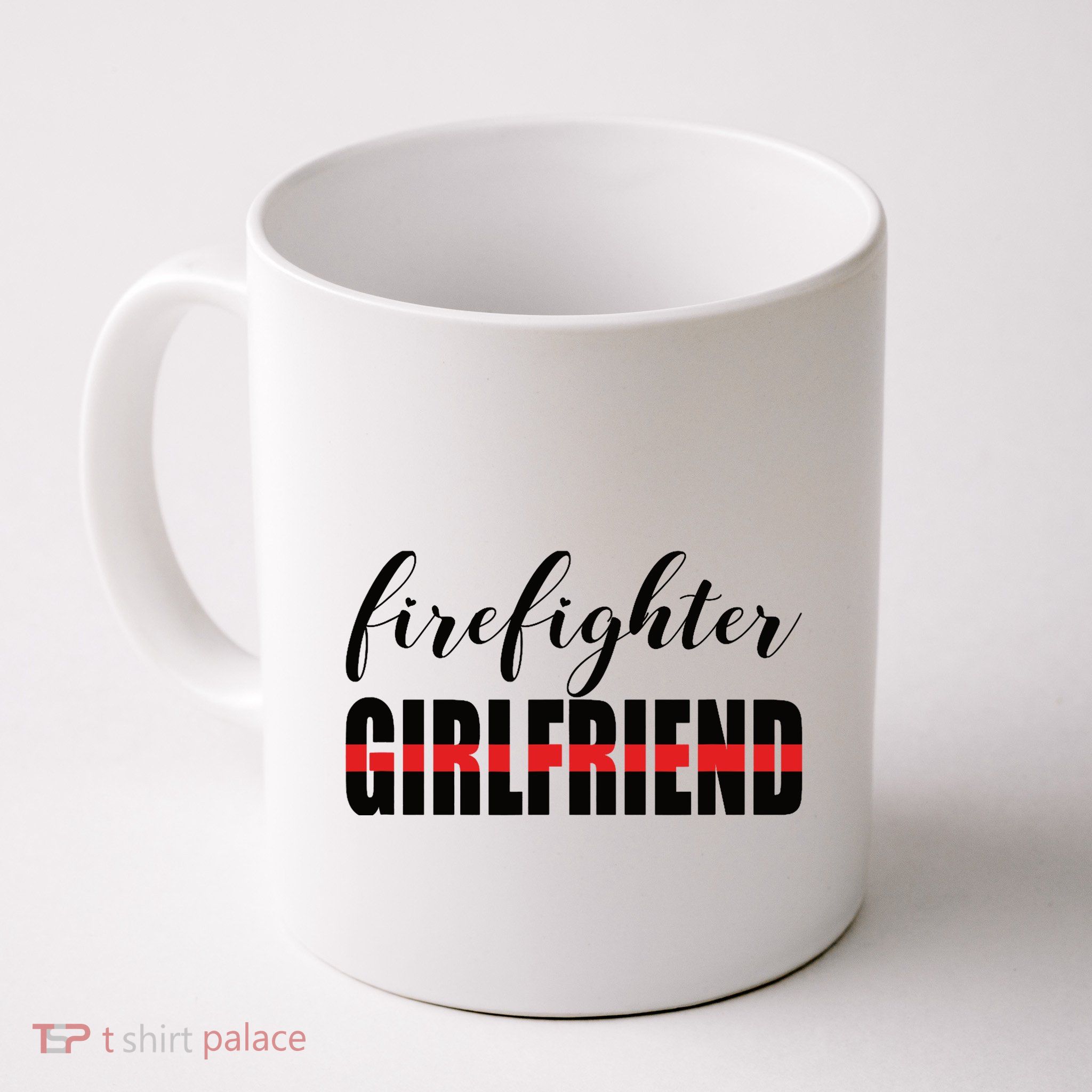 Firefighter Girlfriend - Thin Red Line Fireman Love Mug