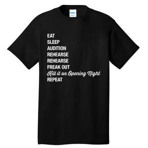 Funny Gift Theater Geek Gift Musical Life Eat Sleep Theatre Gift Tall T-Shirt