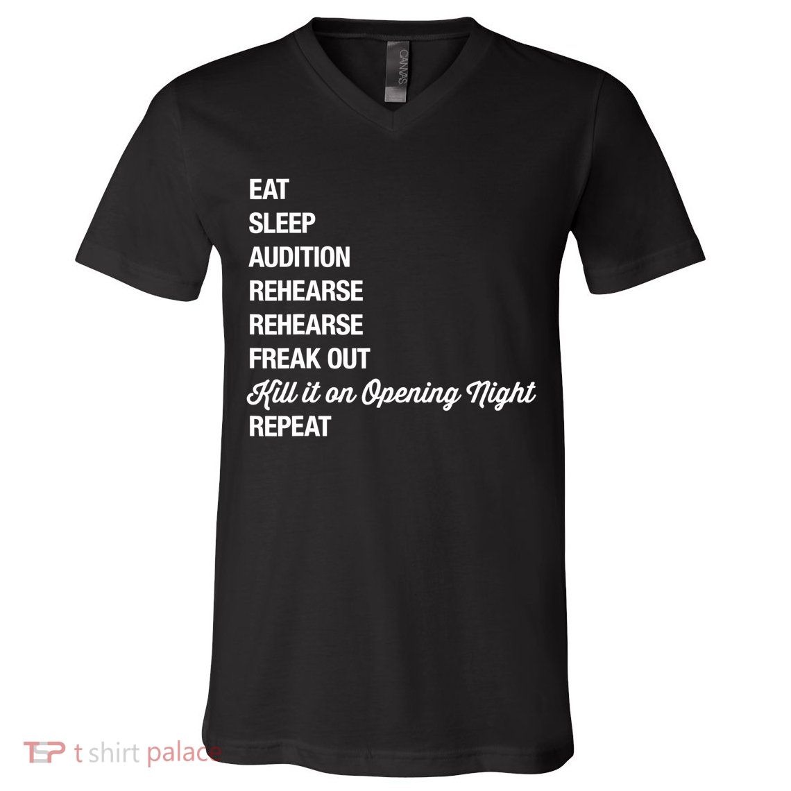 Funny Gift Theater Geek Gift Musical Life Eat Sleep Theatre Gift V-Neck T-Shirt