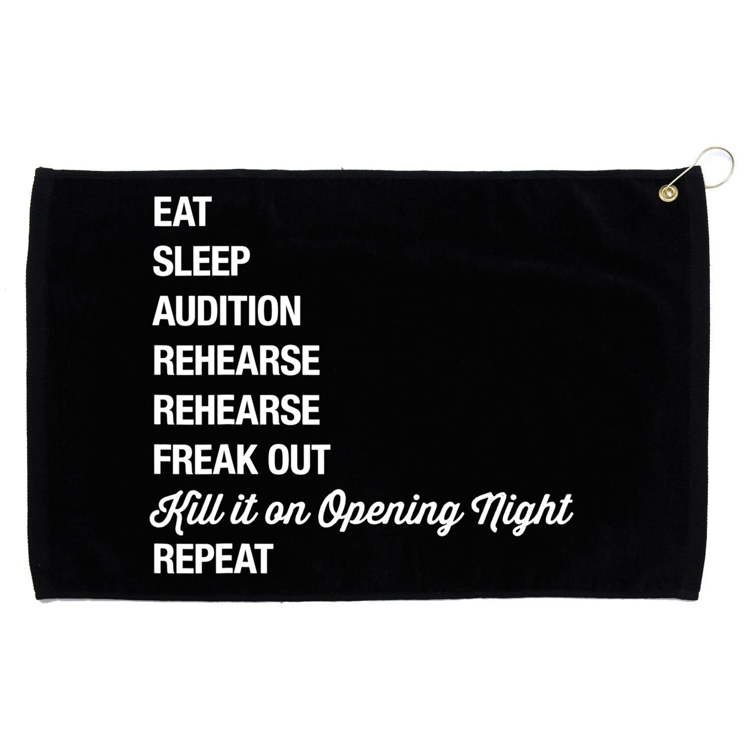 Funny Gift Theater Geek Gift Musical Life Eat Sleep Theatre Gift Grommeted Golf Towel