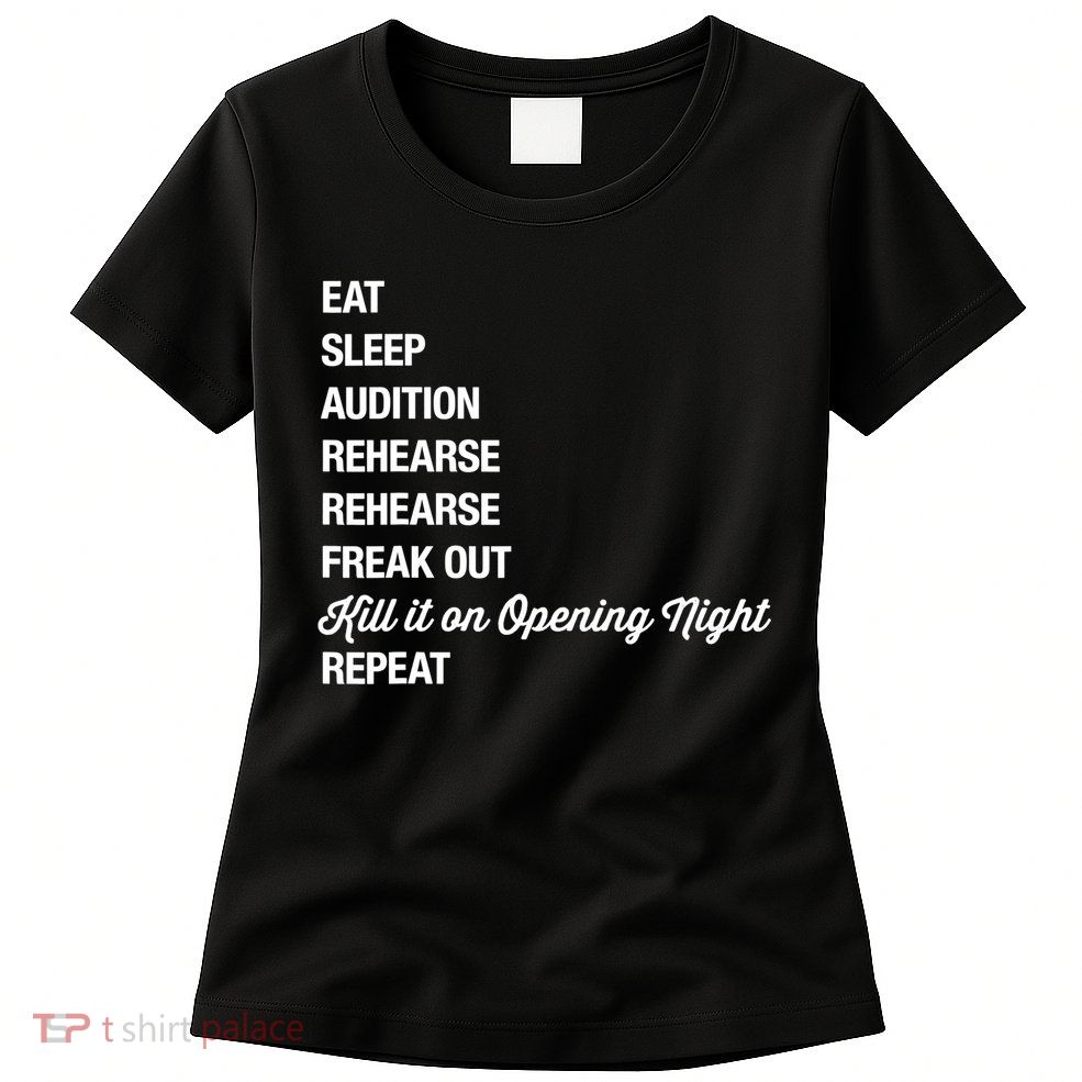 Funny Gift Theater Geek Gift Musical Life Eat Sleep Theatre Gift Women's T-Shirt
