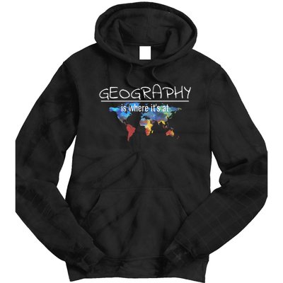 Funny Geography Teacher Earth Day Design Is Where Its At Tie Dye Hoodie