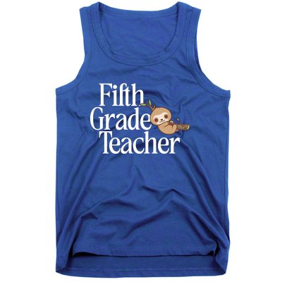 Fifth Grade Teacher Sloth Back To School 5Th Grade Funny Gift Tank Top