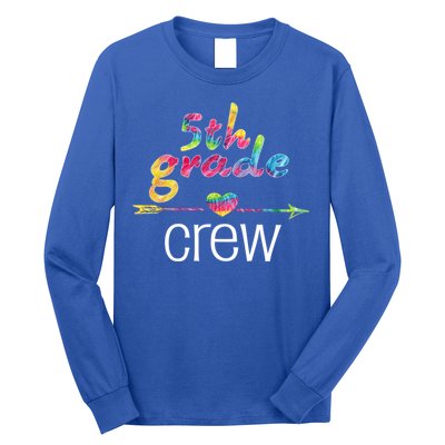 Fifth Grade Teacher Student Tye Dye 5Th Grade Crew School Funny Gift Long Sleeve Shirt