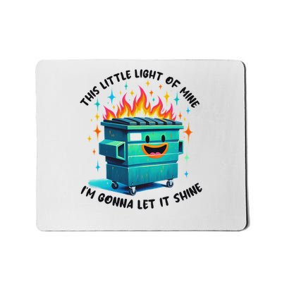 Funny Groovy This Little Light Of Mine Lil Dumpster Fire Mousepad
