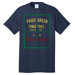 Fried Green Tomatoes Tall T-Shirt