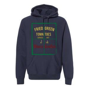 Fried Green Tomatoes Premium Hoodie