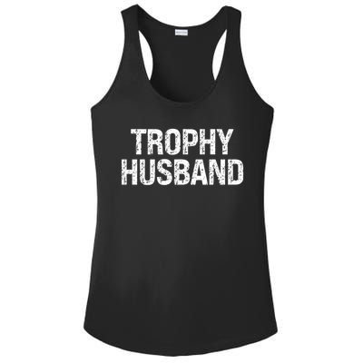 Funny Gift Trophy Husband Awesome Distressed Design Hubby Dad  Ladies PosiCharge Competitor Racerback Tank