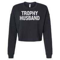 Funny Gift Trophy Husband Awesome Distressed Design Hubby Dad  Cropped Pullover Crew