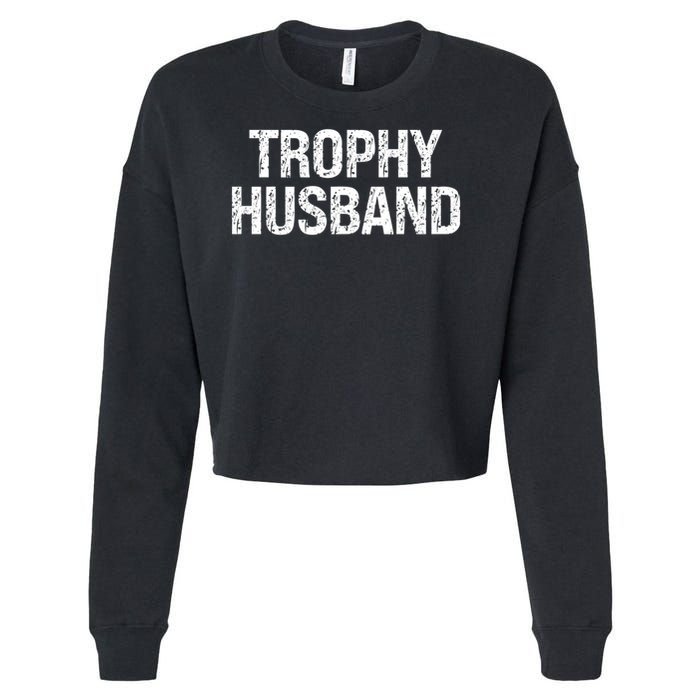 Funny Gift Trophy Husband Awesome Distressed Design Hubby Dad  Cropped Pullover Crew