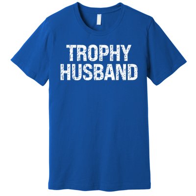Funny Gift Trophy Husband Awesome Distressed Design Hubby Dad  Premium T-Shirt