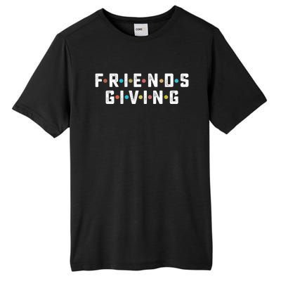 Friends Giving Thanksgiving Turkey Day Meaningful Gift Tall Fusion ChromaSoft Performance T-Shirt