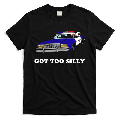 Funny Got Too Silly Goose T-Shirt