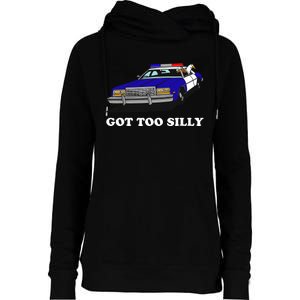 Funny Got Too Silly Goose Womens Funnel Neck Pullover Hood